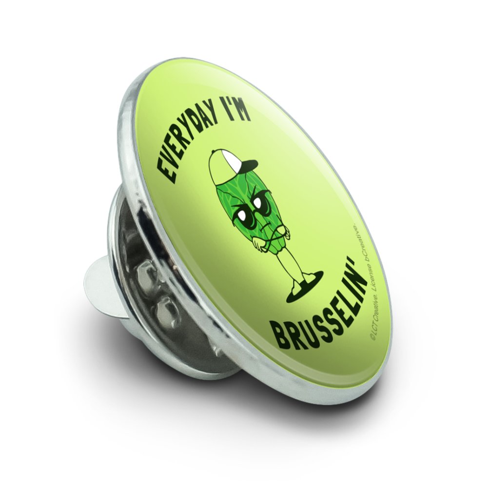 Everyday I'm Brusselin' Brussels Sprout Pinback Button Pin Badge 