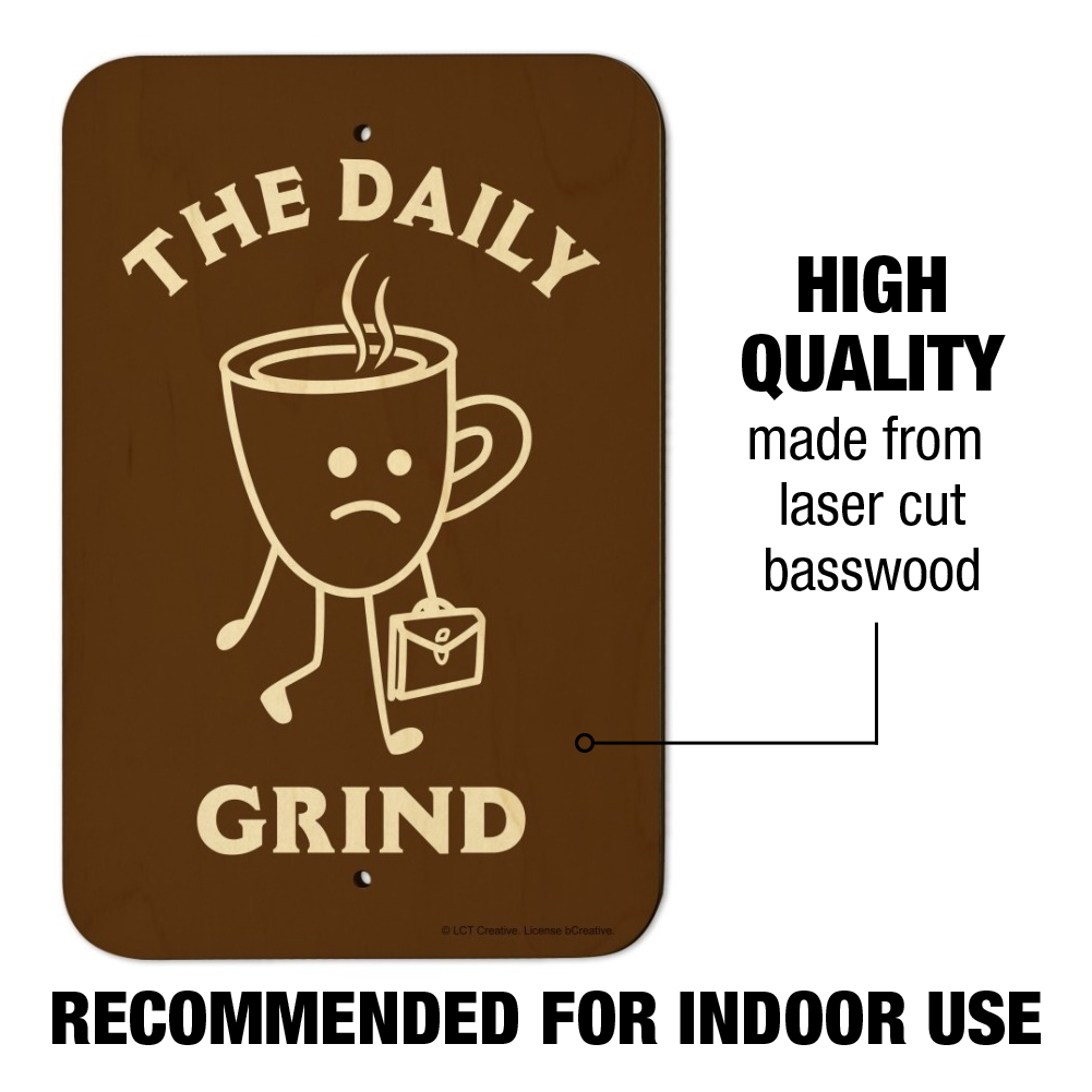 The Daily Grind Coffee Work Funny Humor Home Business Office Sign